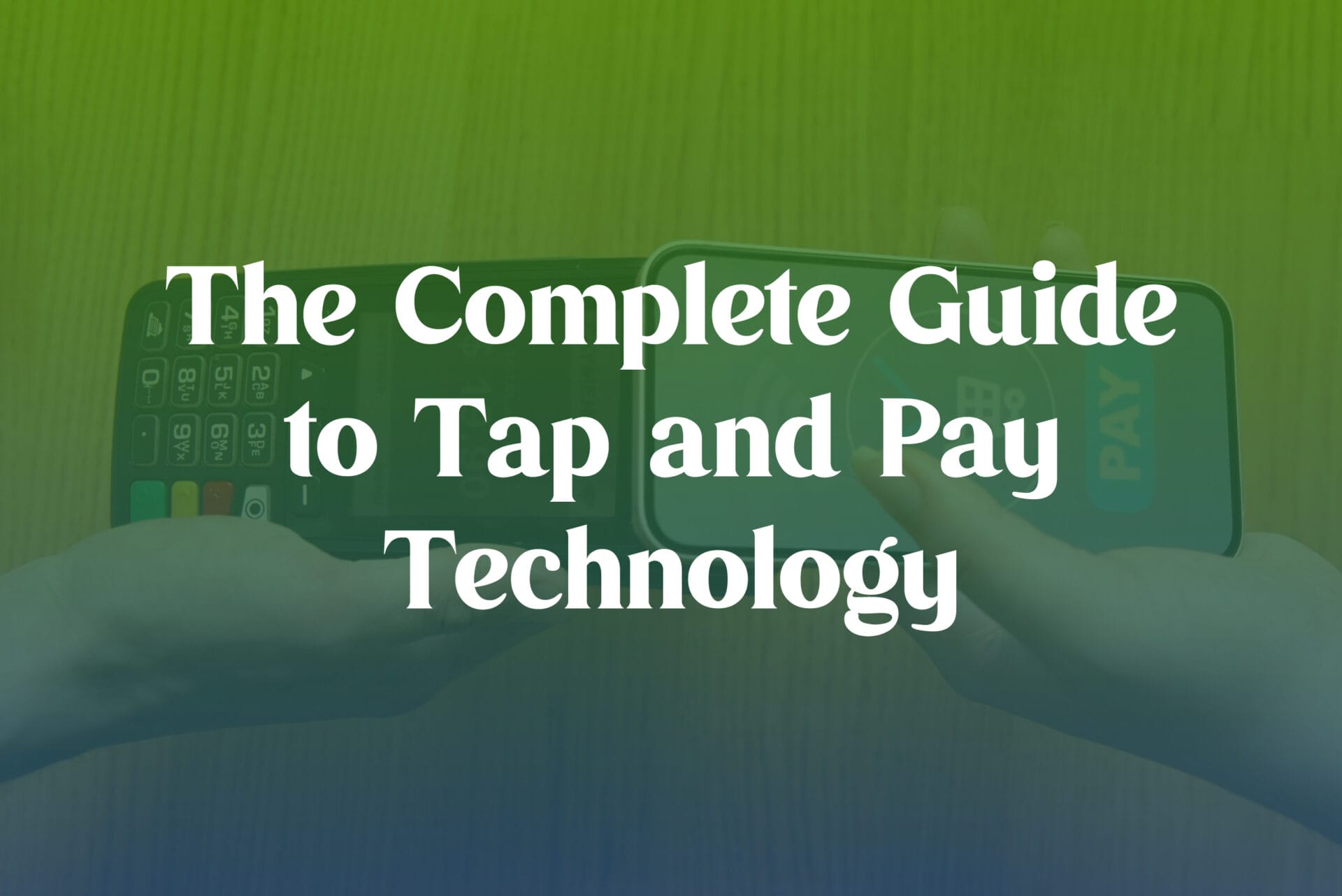 Ezzy Payment - The Complete Guide to Tap and Pay Technology